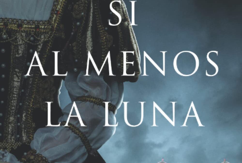 PRESENTACIÓN DE LA NOVELA “SI AL MENOS LA LUNA” (SUSPENDIDA)