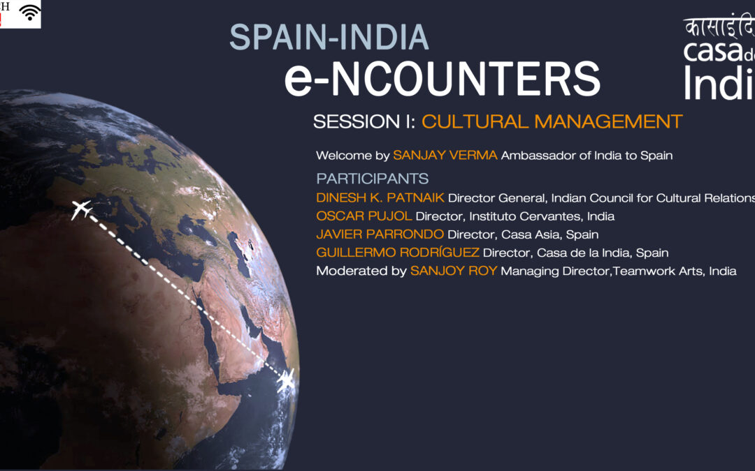 SPAIN-INDIA ENCOUNTERS / ENCUENTROS ESPAÑA-INDIA. CICLO DE SESIONES ONLINE EN DIRECTO