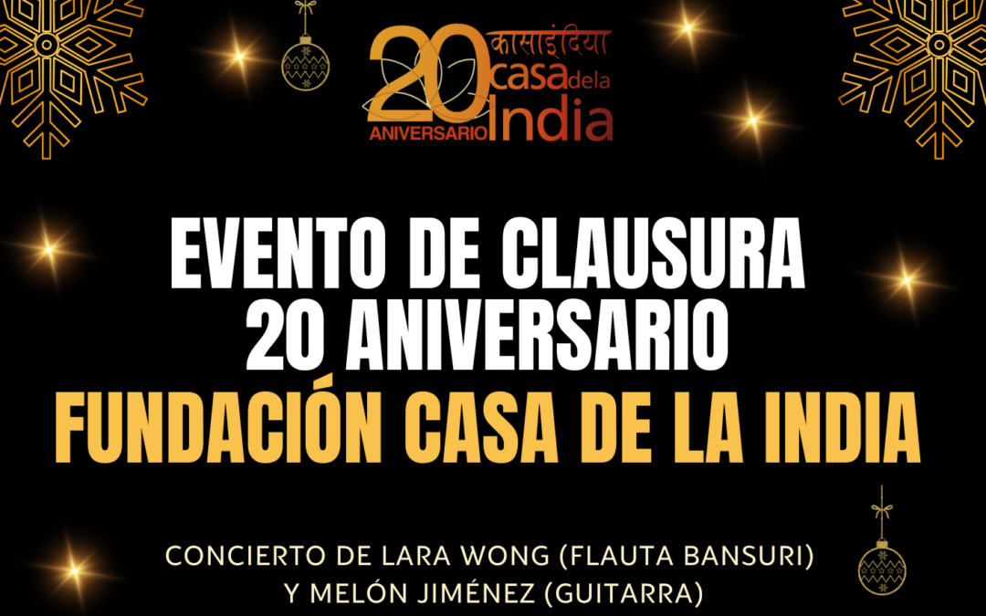 Evento de clausura 20 aniversario Fundación Casa de la India